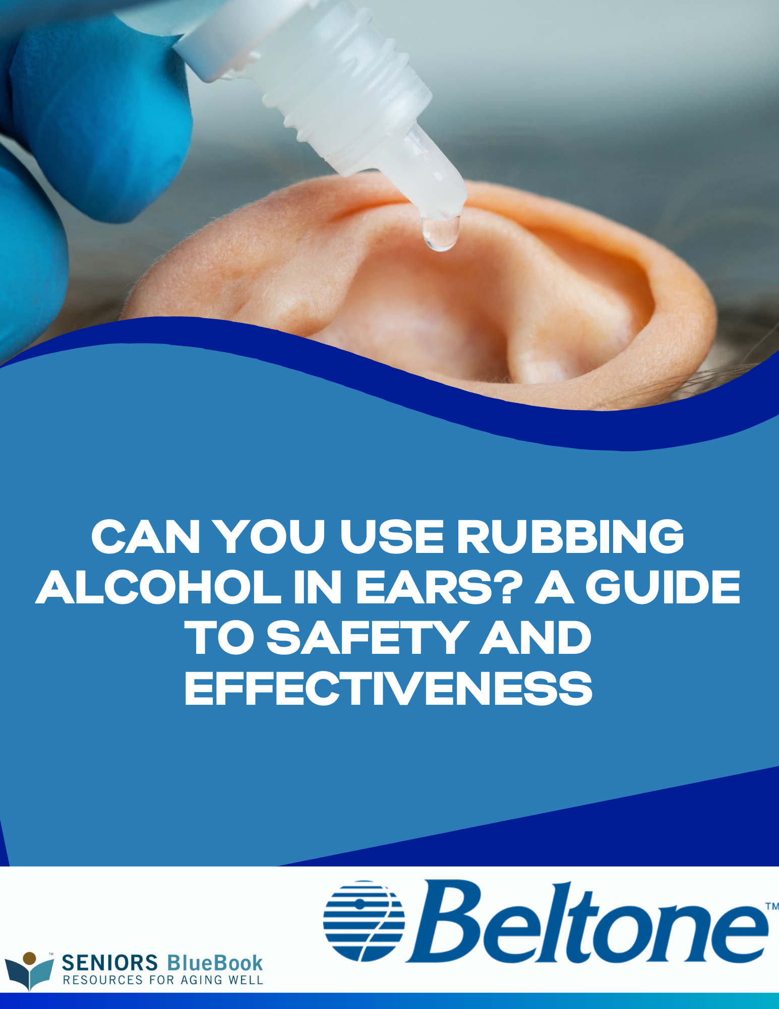 Can You Use Rubbing Alcohol in Ears? A Guide to Safety and Effectiveness
